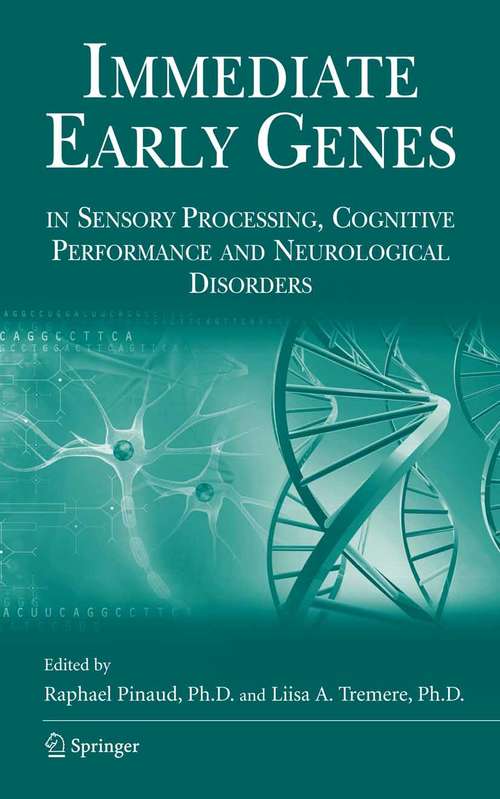 Book cover of Immediate Early Genes in Sensory Processing, Cognitive Performance and Neurological Disorders (2006)