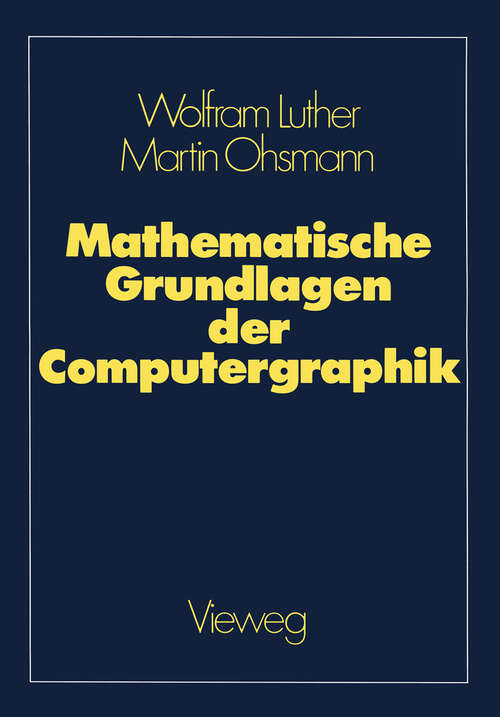 Book cover of Mathematische Grundlagen der Computergraphik (2. Aufl. 1989)