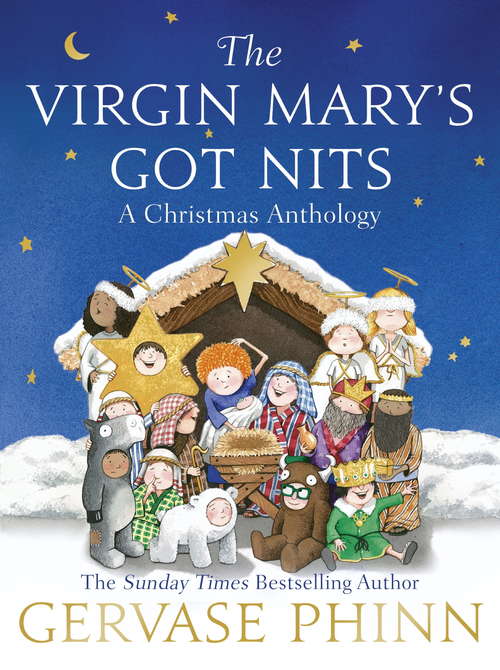 Book cover of The Virgin Mary's Got Nits: A Christmas Anthology
