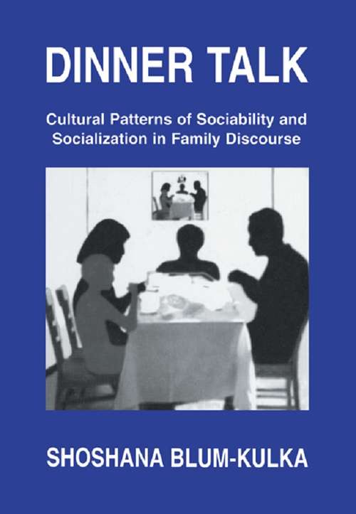 Book cover of Dinner Talk: Cultural Patterns of Sociability and Socialization in Family Discourse