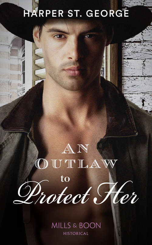 Book cover of An Outlaw To Protect Her: An Outlaw To Protect Her Reclaimed By The Knight The Mysterious Lord Millcroft (ePub edition) (Outlaws of the Wild West #3)