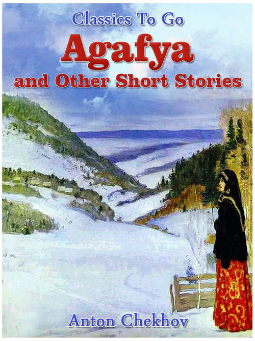 Book cover of Agafya and Other Short Stories (Classics To Go)