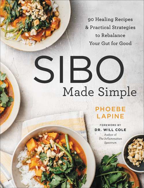 Book cover of SIBO Made Simple: 90 Healing Recipes and Practical Strategies to Rebalance Your Gut for Good