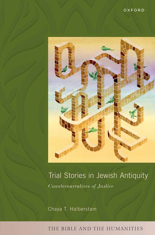 Book cover of Trial Stories in Jewish Antiquity: Counternarratives of Justice (The Bible and the Humanities)