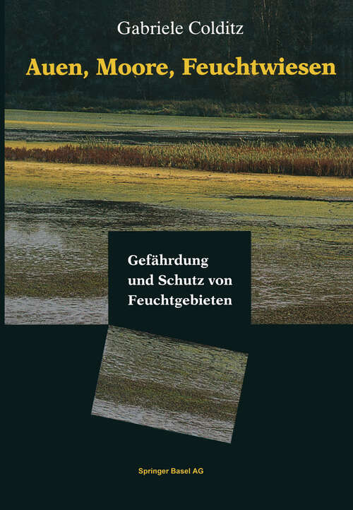 Book cover of Auen, Moore, Feuchtwiesen: Gefährdung und Schutz von Feuchtgebieten (1994)
