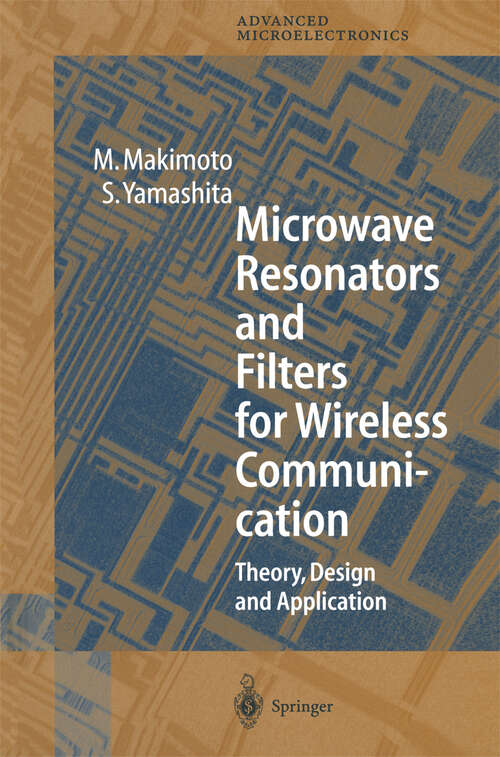 Book cover of Microwave Resonators and Filters for Wireless Communication: Theory, Design and Application (2001) (Springer Series in Advanced Microelectronics #4)