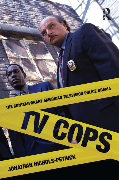 Book cover of TV Cops: The Contemporary American Television Police Drama