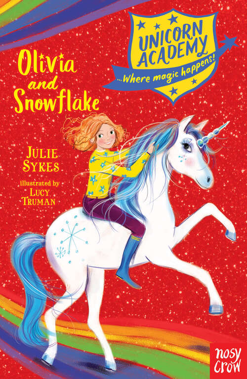 Book cover of Unicorn Academy: Olivia and Snowflake (Unicorn Academy #6)