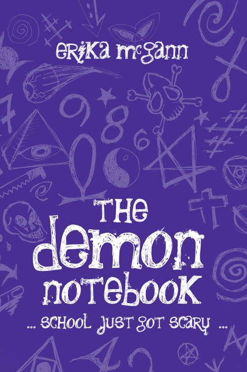 Book cover of The Demon Notebook: ... School Just Got Scary... (Demon Notebook #1)