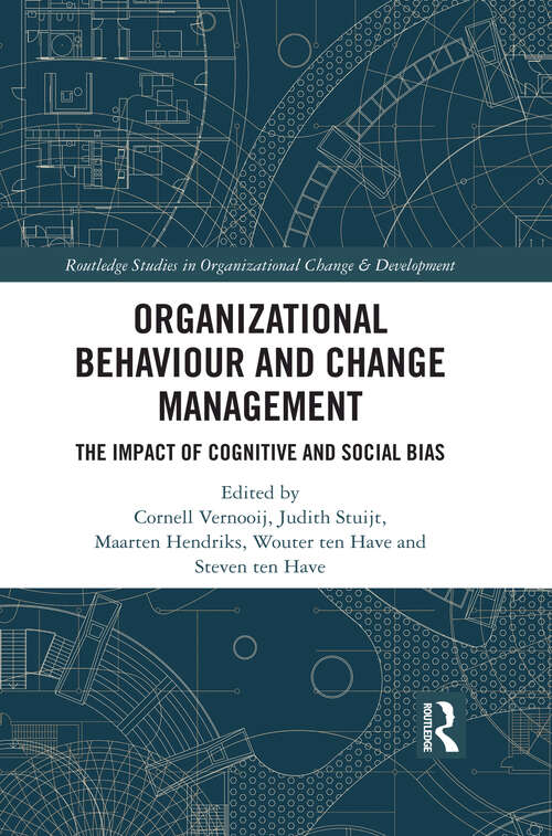 Book cover of Organizational Behaviour and Change Management: The Impact of Cognitive and Social Bias (Routledge Studies in Organizational Change & Development)