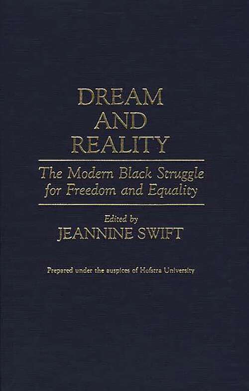 Book cover of Dream and Reality: The Modern Black Struggle for Freedom and Equality (Contributions in Afro-American and African Studies: Contemporary Black Poets)