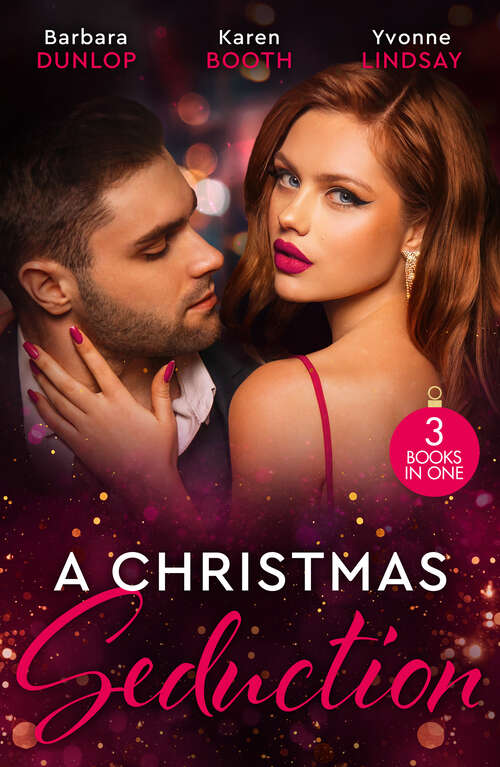 Book cover of A Christmas Seduction: Twelve Nights Of Temptation (whiskey Bay Brides) / A Christmas Rendezvous / The Christmas Baby Bonus (ePub edition)