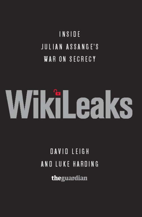 Book cover of WikiLeaks: Inside Julian Assange's War on Secrecy
