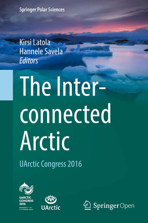 Book cover of The Interconnected Arctic — UArctic Congress 2016 (Springer Polar Sciences)