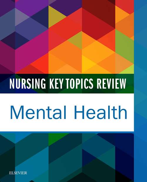 Book cover of Nursing Key Topics Review: Mental Health - E-Book
