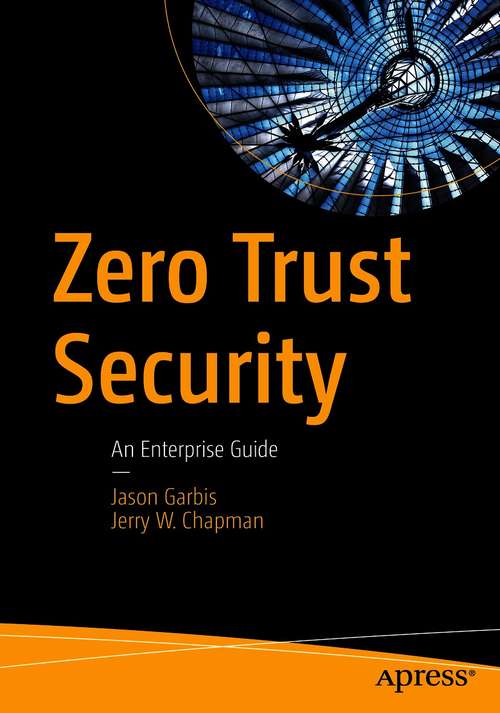 Book cover of Zero Trust Security: An Enterprise Guide (1st ed.)