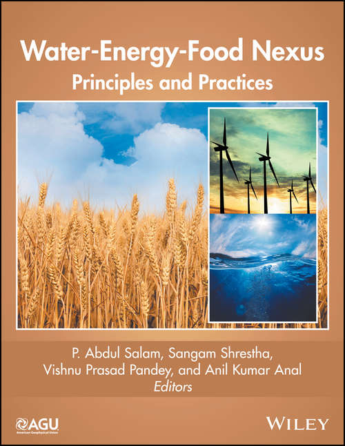 Book cover of Water-Energy-Food Nexus: Principles and Practices (Geophysical Monograph Series #229)