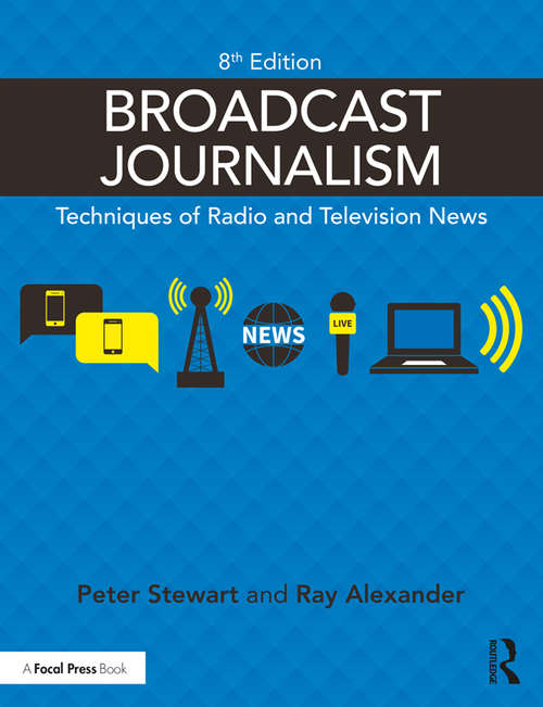Book cover of Broadcast Journalism: Techniques of Radio and Television News (8)