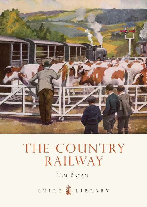 Book cover of The Country Railway (Shire Library)