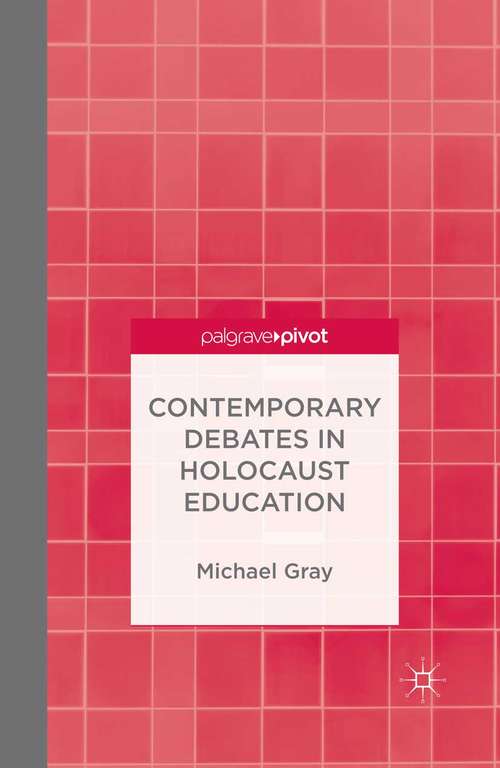 Book cover of Contemporary Debates in Holocaust Education (2014)
