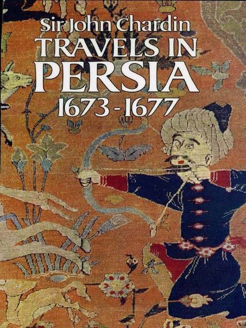 Book cover of Travels in Persia, 1673-1677