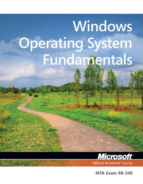 Book cover of Exam 98-349 MTA Windows Operating System Fundamentals: Mta Windows Operating System Fundamentals