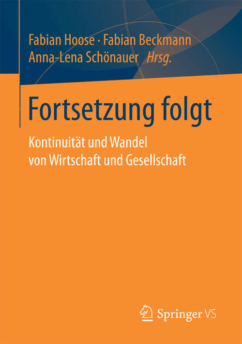 Book cover of Fortsetzung folgt: Kontinuität und Wandel von Wirtschaft und Gesellschaft