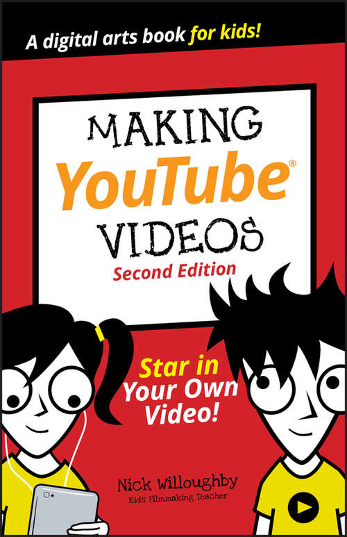 Book cover of Making YouTube Videos: Star In Your Own Video! (2) (Dummies Junior)