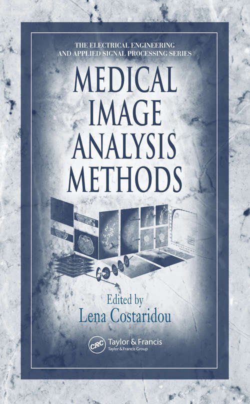 Book cover of Medical Image Analysis Methods (Electrical Engineering And Applied Signal Processing Ser.)