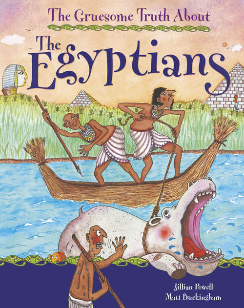Book cover of The Egyptians: Egyptians (The Gruesome Truth About #14)