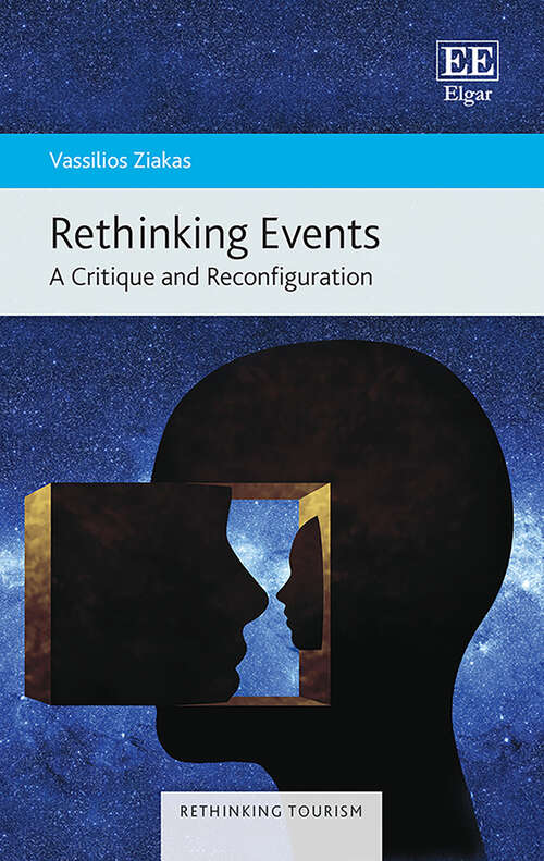 Book cover of Rethinking Events: A Critique and Reconfiguration (Rethinking Tourism series)