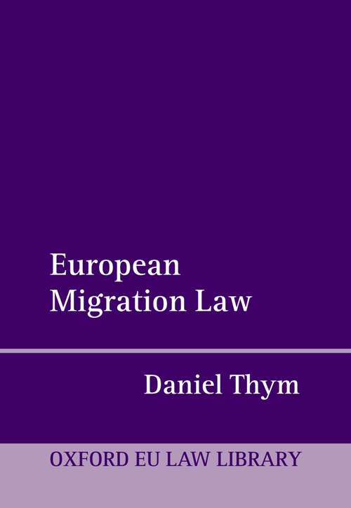 Book cover of European Migration Law (Oxford European Union Law Library)