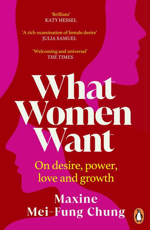 Book cover of What Women Want: Conversations on Desire, Power, Love and Growth