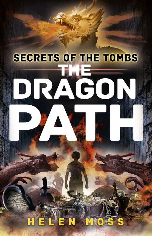Book cover of The Dragon Path: Book 2 (Secrets of the Tombs)