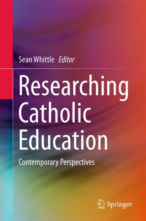 Book cover of Researching Catholic Education: Contemporary Perspectives
