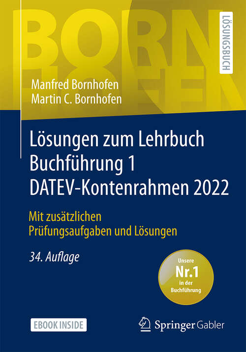 Book cover of Lösungen zum Lehrbuch Buchführung 1 DATEV-Kontenrahmen 2022: Mit zusätzlichen Prüfungsaufgaben und Lösungen (34. Aufl. 2022) (Bornhofen Buchführung 1 LÖ)