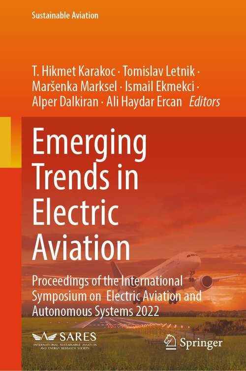 Book cover of Emerging Trends in Electric Aviation: Proceedings of the International Symposium on  Electric Aviation and Autonomous Systems 2022 (1st ed. 2023) (Sustainable Aviation)