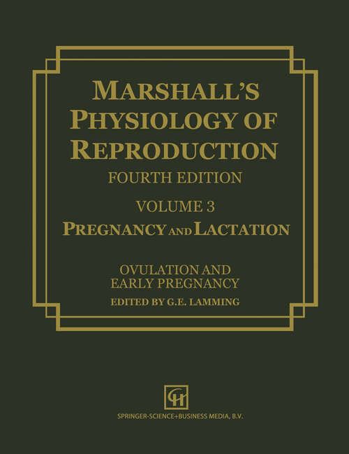 Book cover of Marshall’s Physiology of Reproduction: Volume 3 Pregnancy and Lactation (4th ed. 1994)