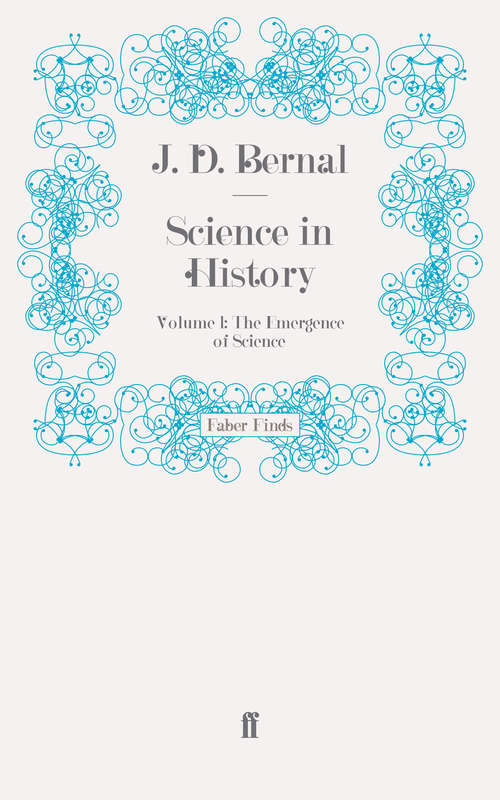 Book cover of Science in History: Volume 1: The Emergence of Science (Main) (Science in History #1)