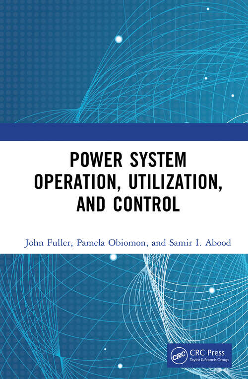 Book cover of Power System Operation, Utilization, and Control