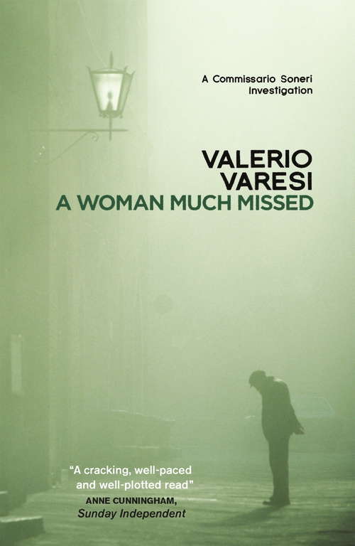 Book cover of A Woman Much Missed: A Commissario Soneri Investigation