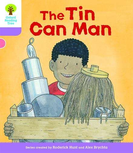 Book cover of The Tin Can Man (Oxford Reading Tree Biff, Chip And Kipper Decode And Develop Ser.)