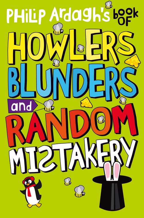 Book cover of Philip Ardagh's Book of Howlers, Blunders and Random Mistakery