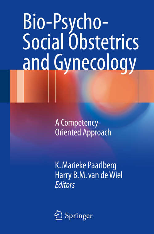 Book cover of Bio-Psycho-Social Obstetrics and Gynecology: A Competency-Oriented Approach