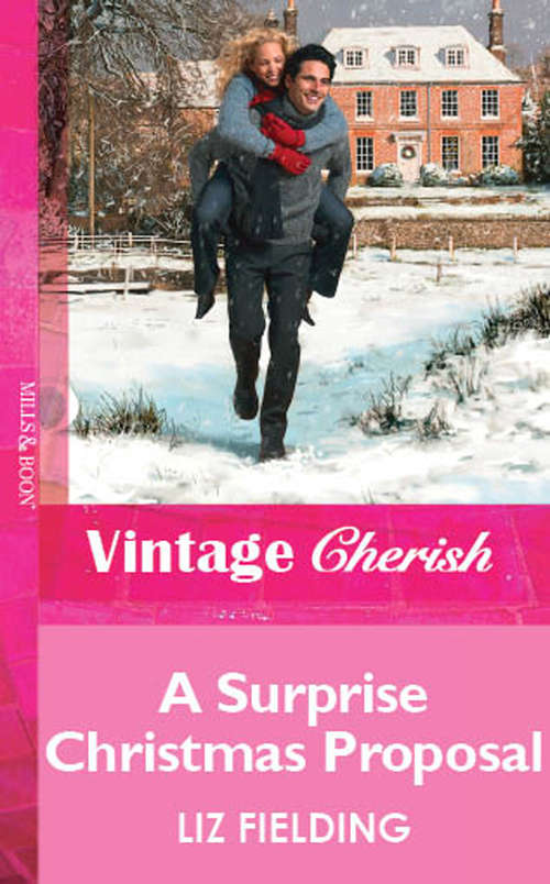 Book cover of A Surprise Christmas Proposal: Claiming His Christmas Bride / Christmas On The Children's Ward / A Surprise Christmas Proposal / Her Christmas Wedding Wish / The Italian's Christmas Miracle / A Bride By Christmas (ePub First edition) (Mills And Boon Vintage Cherish Ser.)