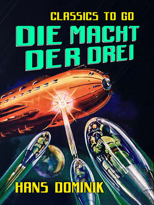 Book cover of Die Macht der Drei: Ein Roman Aus Dem Jahre 1955 (Classics To Go)