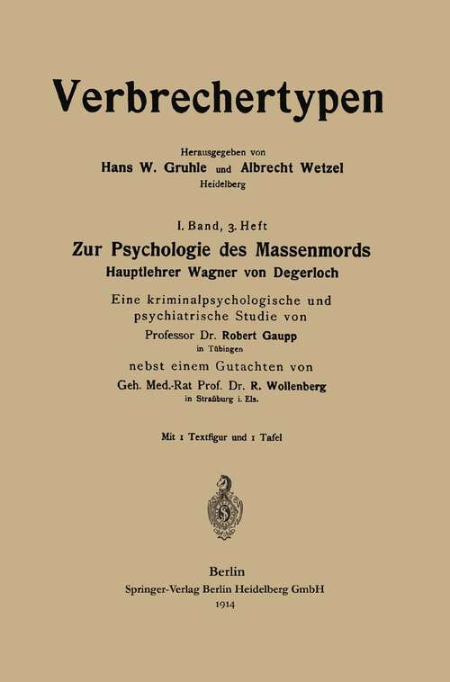 Book cover of Zur Psychologie des Massenmords: Hauptlehrer Wagner von Degerloch, Eine kriminalpsychologische und psychiatrische Studie (1914)