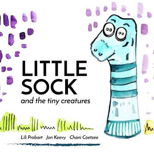 Book cover of Little Sock and the Tiny Creatures