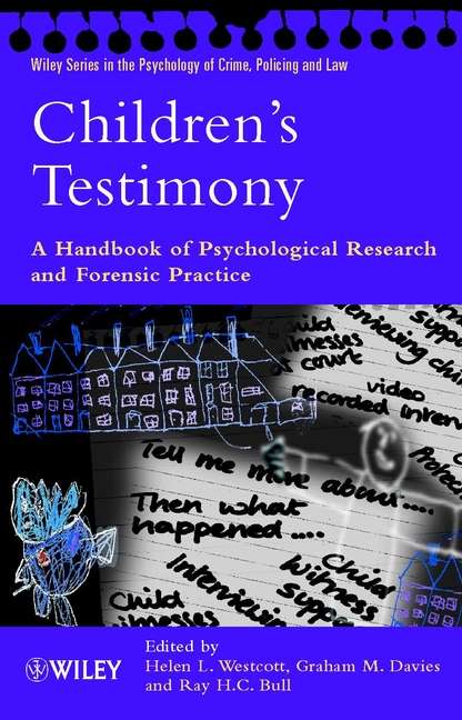 Book cover of Children's Testimony: A Handbook of Psychological Research and Forensic Practice (Wiley Series in Psychology of Crime, Policing and Law #45)