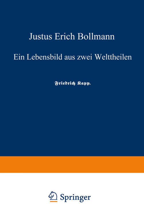 Book cover of Justus Erich Bollmann: Ein Lebensbild aus zwei Welttheilen (1880)